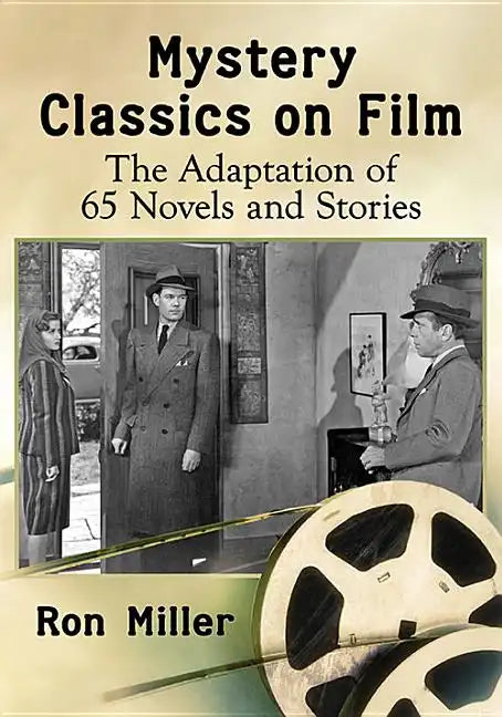 Mystery Classics on Film: The Adaptation of 65 Novels and Stories - Paperback