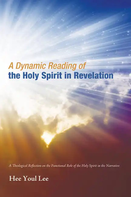 A Dynamic Reading of the Holy Spirit in Revelation - Hardcover