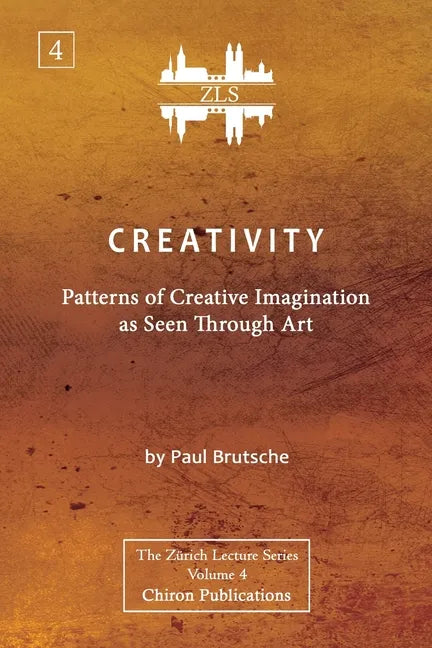 Creativity: Patterns of Creative Imagination as Seen Through Art [ZLS Edition] - Paperback