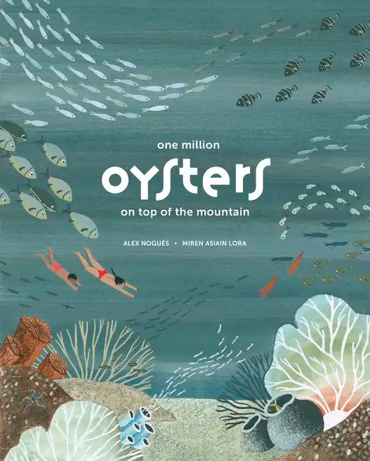 One Million Oysters on Top of the Mountain - Hardcover