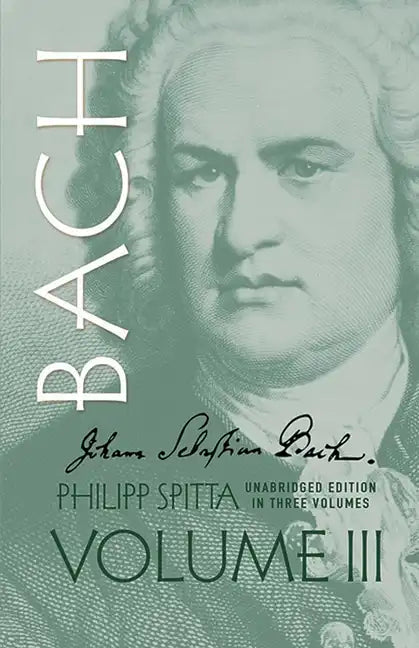 Johann Sebastian Bach, Volume III: Volume 3 - Paperback