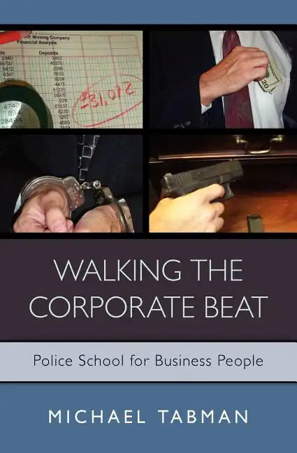 Walking The Corporate Beat: Police School for Business People - Paperback