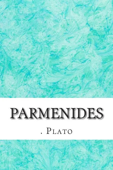 Parmenides: (Plato Classics Collection) - Paperback