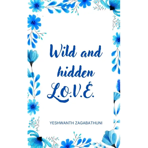 Wild and hidden L.O.V.E. - Paperback