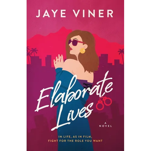 Elaborate Lives: An Enemies to Lovers Fake Wedding Date Romance - Paperback