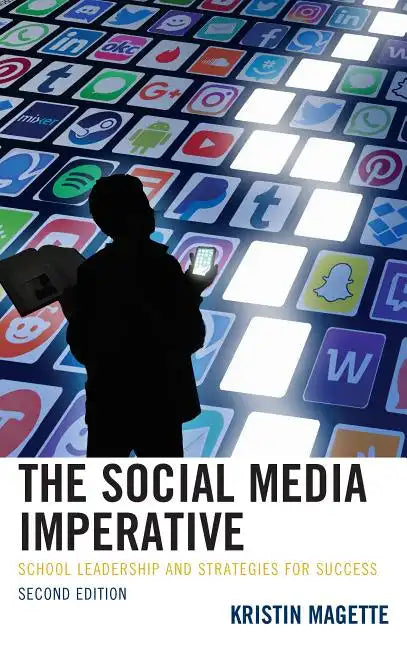 The Social Media Imperative: School Leadership and Strategies for Success - Paperback