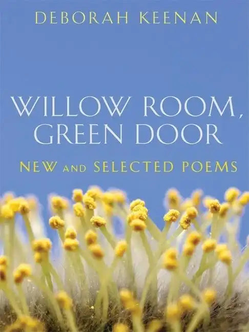 Willow Room, Green Door: New and Selected Poems - Paperback