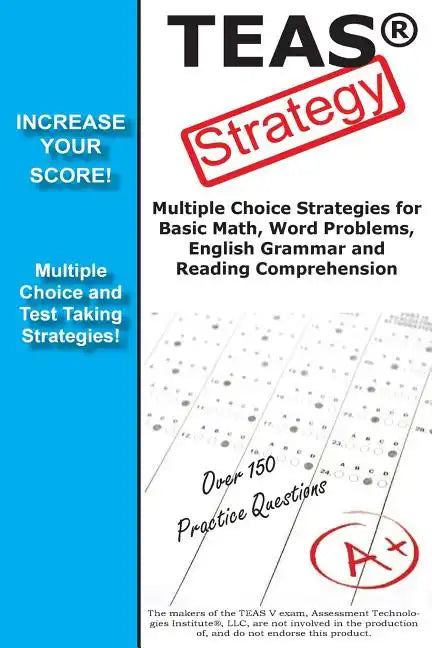 TEAS V Strategy: Winning Multiple Choice Strategies for the Test of Essential Academic Skills Exam - Paperback
