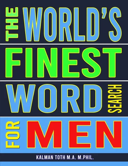 The World's Finest Word Search For Men: 133 Jumbo Print Extravagant Puzzles - Paperback