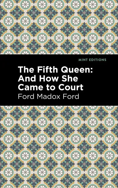 The Fifth Queen: And How She Came to Court - Paperback