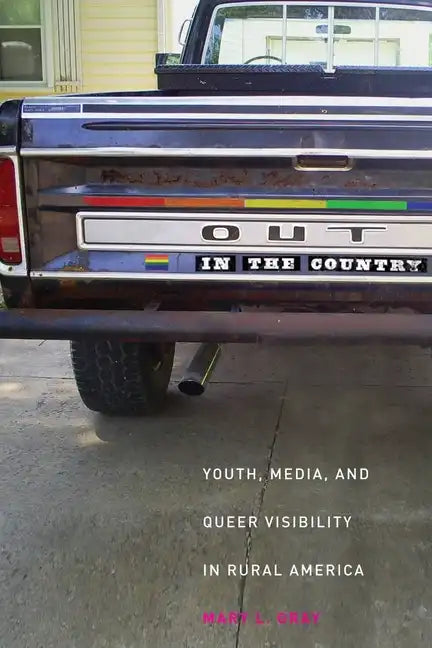 Out in the Country: Youth, Media, and Queer Visibility in Rural America - Paperback
