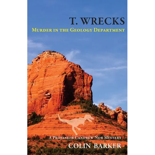 T. Wrecks: Murder in the Geology Department - Paperback