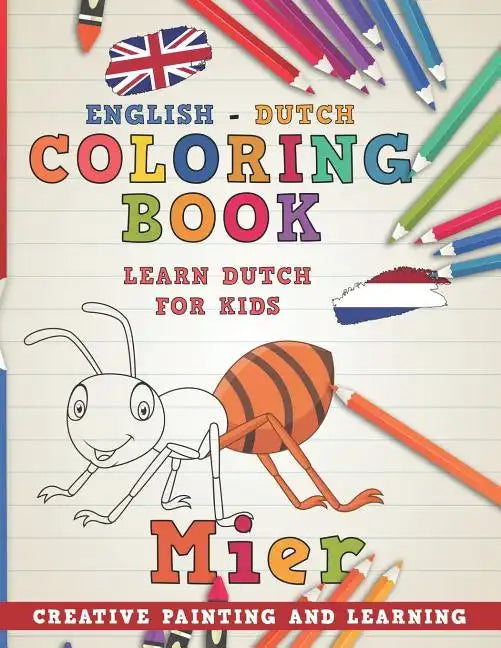Coloring Book: English - Dutch I Learn Dutch for Kids I Creative Painting and Learning. - Paperback