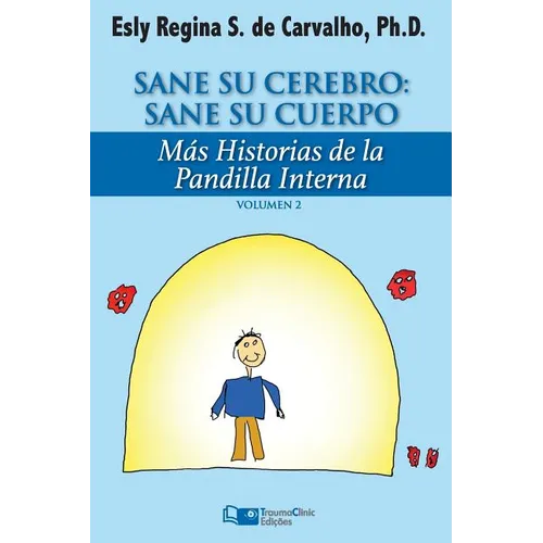 Sane Su Cerebro: Sane Su Cuerpo: M疽 historias de La Pandilla Interna - Paperback