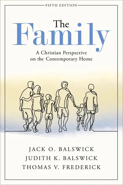 The Family: A Christian Perspective on the Contemporary Home - Paperback