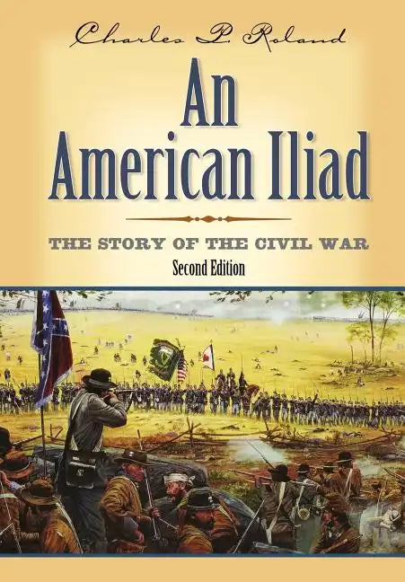 An American Iliad: The Story of the Civil War - Hardcover