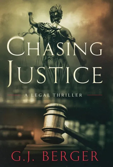 Chasing Justice - Hardcover