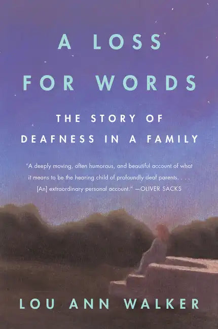 A Loss for Words: The Story of Deafness in a Family - Paperback