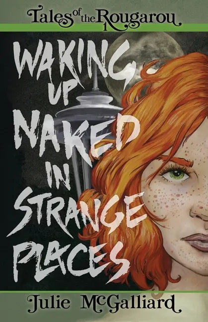 Waking Up Naked in Strange Places: Tales of the Rougarou Book 1 - Paperback