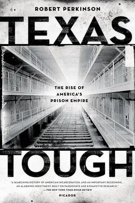 Texas Tough: The Rise of America's Prison Empire - Paperback