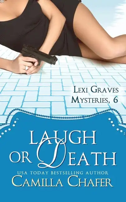 Laugh or Death (Lexi Graves Mysteries, 6) - Paperback