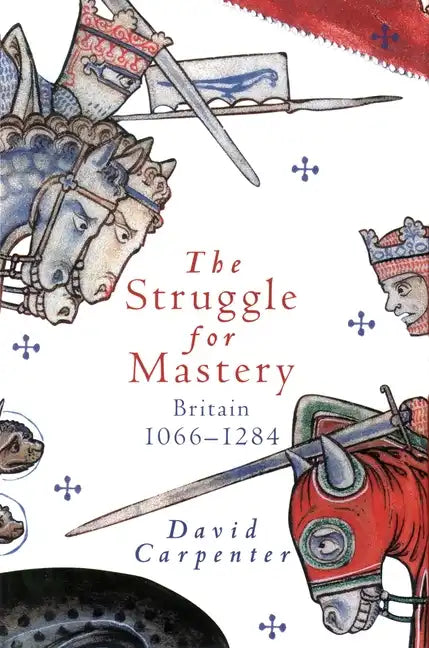 The Struggle for Mastery: Britain, 1066-1284 - Hardcover
