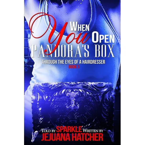 When You Open Pandora Boxs: Through The Eyes Of A Hairdresser - Paperback
