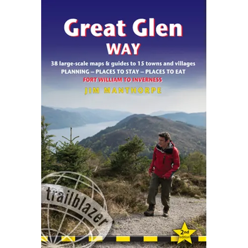 Great Glen Way: British Walking Guide: 38 Large-Scale Maps & Guides to 18 Towns and Villages - Planning, Places to Stay, Places to Eat - Paperback