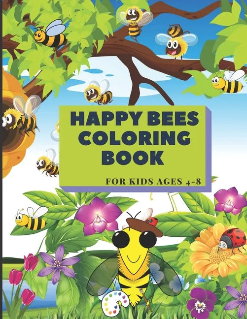 Bees coloring book For kids ages 4-8: 50 Fun Designs of bees, coloring book For Boys And Girls, Beautifully illustrated Large Coloring Pages. Large Si - Paperback