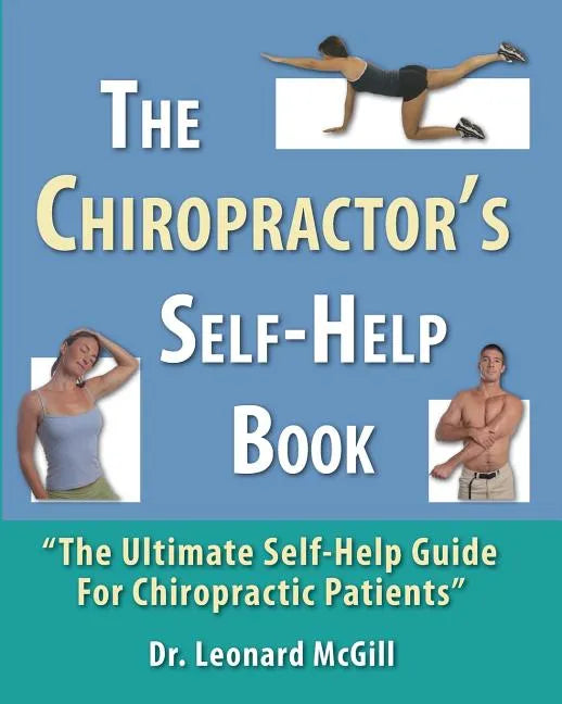 The Chiropractor's Self-Help Book: The Ultimate Self-Help Guide for Chiropractic Patients - Paperback