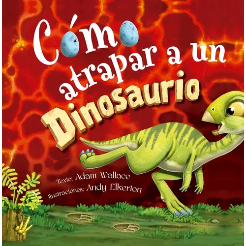 Co Atrapar a Un Dinosaurio - Hardcover