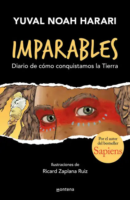 Imparables. Diario de Cómo Conquistamos La Tierra / Unstoppable Us: How Humans Took Over the World - Paperback
