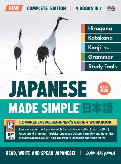 Learning Japanese, Made Simple Beginner's Guide + Integrated Workbook Complete Series Edition (4 Books in 1): Learn how to Read, Write & Speak Japanes - Hardcover