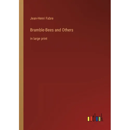 Bramble-Bees and Others: in large print - Paperback