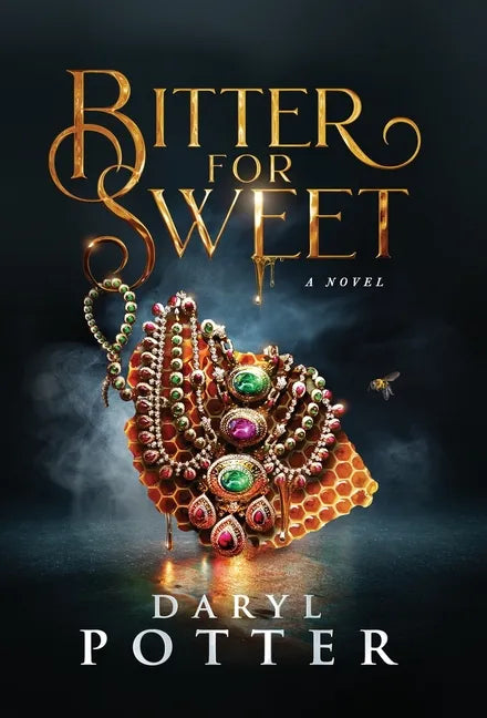 Bitter for Sweet - Hardcover