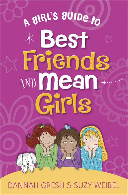 A Girl's Guide to Best Friends and Mean Girls - Paperback