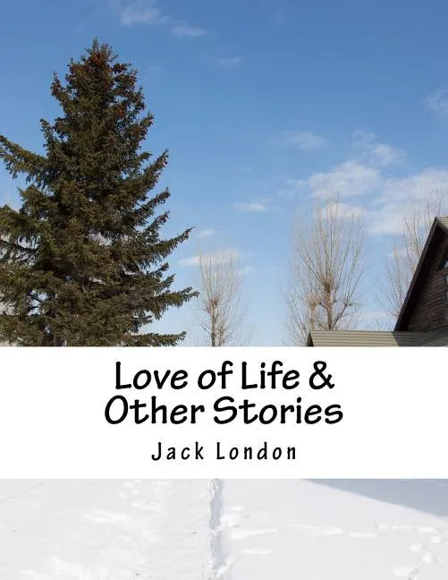 Love of Life & Other Stories - Paperback