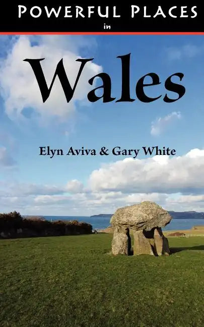Powerful Places in Wales - Paperback