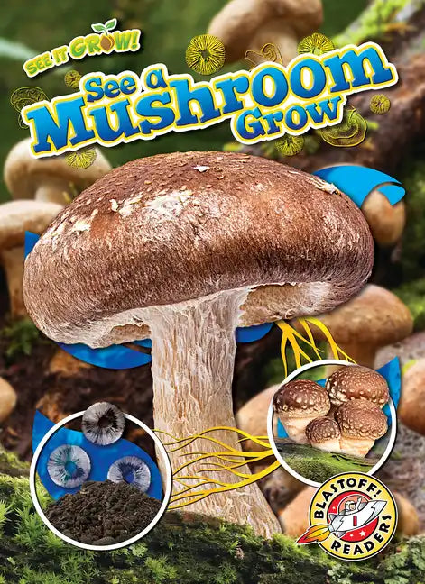 See a Mushroom Grow - Paperback