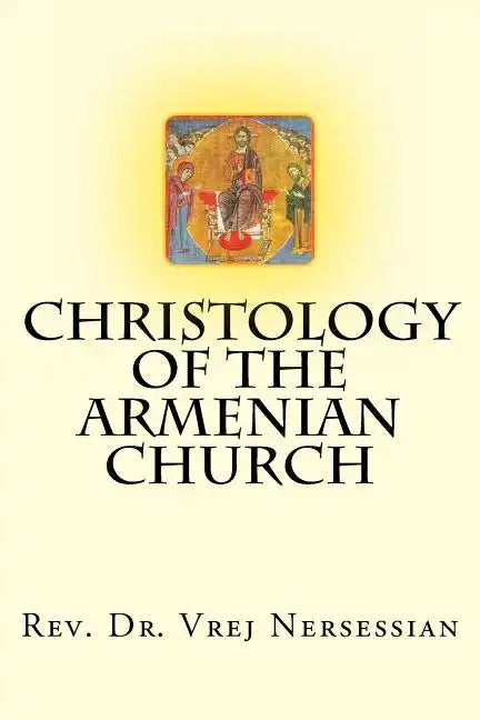 Christology of the Armenian Church - Paperback