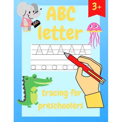 ABC Letter Tracing for Preschoolers: Kindergarten Alphabet Workbooks for Preschoolers - Paperback