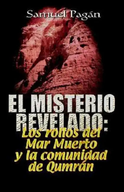 El Misterio Revelado: The Mystery Revealed Spanish - Paperback