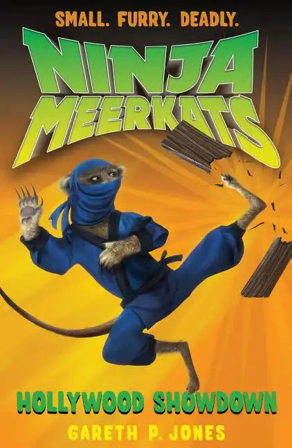 Ninja Meerkats (#4): Hollywood Showdown - Paperback