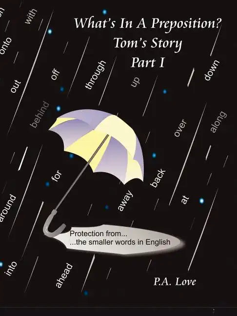 What's in a Preposition?: Tom's Story Part I - Paperback