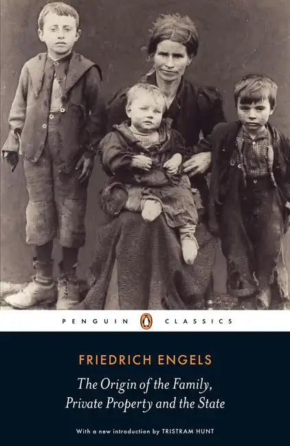 The Origin of the Family, Private Property and the State - Paperback