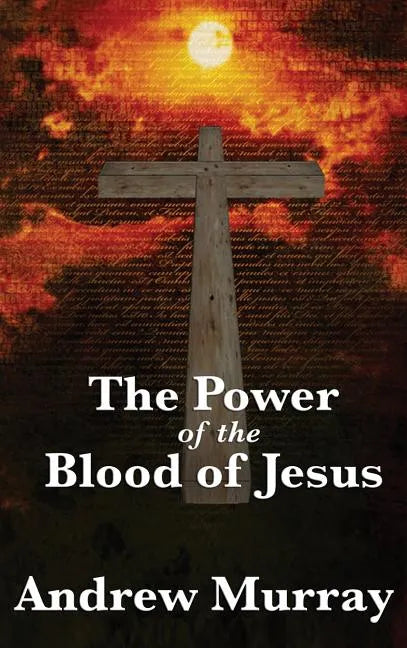 The Power of the Blood of Jesus - Hardcover