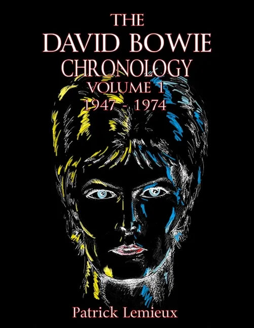 The David Bowie Chronology, Volume 1 1947 - 1974 - Paperback
