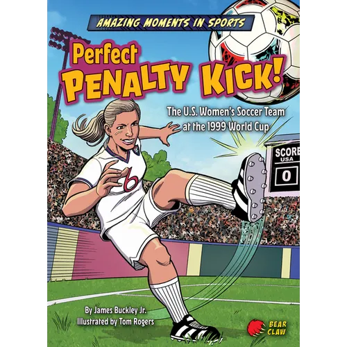 Perfect Penalty Kick! - Library Binding