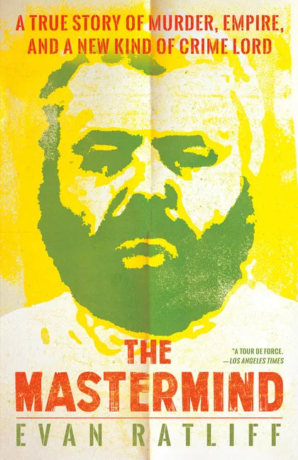 The MasterMind: A True Story of Murder, Empire, and a New Kind of Crime Lord - Paperback