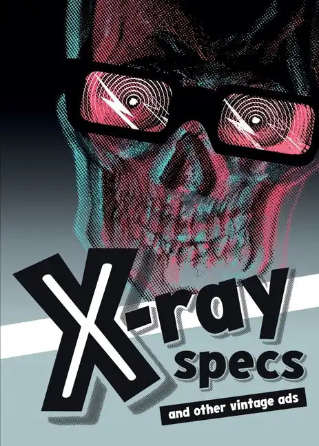 X-ray Specs and Other Vintage Ads - Paperback